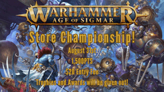 August 31st Age of Sigmar Store Championship!